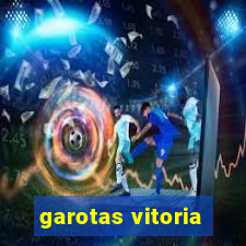 garotas vitoria